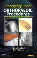 Emergency Room Orthopaedic Procedures: An Illustrative Guide for the House Officer 9350255707 Book Cover