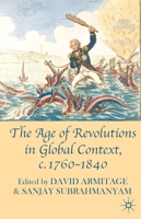 The Age of Revolutions in Global Context, c. 1760-1840 0230580475 Book Cover