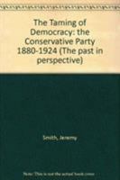 Taming of Democracy (University of Wales Press - Past in Perspective) 0708314341 Book Cover