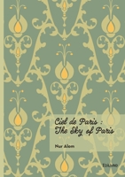 Ciel de Paris: The Sky of Paris (French Edition) 2414825537 Book Cover