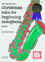 Mel Bay Christmas Solos For Beginning Saxophone 1562224220 Book Cover