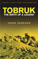 Tobruk: The Birth of a Legend 0304362581 Book Cover