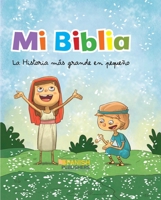 Mi Biblia. La Historia Mas Grande En Pequeno 8428568480 Book Cover