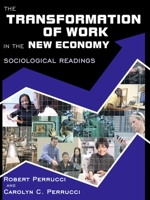 The Transformation of Work in the New Economy: Sociological Readings 0195330811 Book Cover