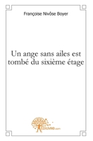 Un ange sans ailes est tombé du sixième étage (French Edition) 2812136286 Book Cover