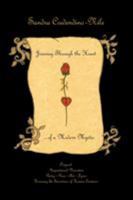 Journey Through the Heart... of a Modern Mystic: Original Inspirational Narrative - Poetry - Prose - Art - Lyrics - Honoring the Sacredness of Human Existence 1412034175 Book Cover