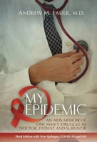 MY EPIDEMIC: An AIDS Memoir of One Man's Struggle as Doctor, Patient and Survivor 1733429166 Book Cover