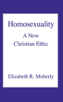 Homosexuality: A New Christian Ethic (Cities of the Biblical World) 0718830652 Book Cover