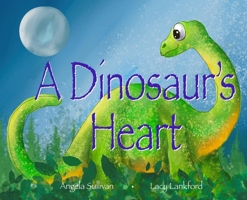 A Dinosaur's Heart 1087982790 Book Cover