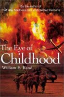 The Eye of Childhood 0595189571 Book Cover