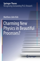Charming New Physics in Beautiful Processes? 3030191966 Book Cover