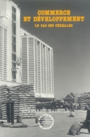 Commerce et développement: le cas des céréales 2738408052 Book Cover