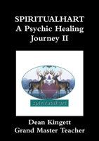 Spiritualhart-A Psychic Healing journey II 1326717464 Book Cover