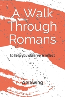 A Walk Through Romans: to help you observe & reflect B0BW2G3TY7 Book Cover