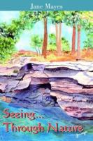 Seeing...Through Nature 1420855743 Book Cover