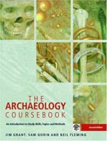 Archaeology Coursebook: An Introduction to Study Skills, Topics and Methods 041546286X Book Cover