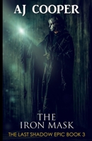 The Iron Mask (The Last Shadow Epic) 1958724246 Book Cover