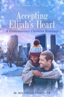 Accepting Elijah's Heart (The Grande Pearl) 1954427026 Book Cover