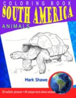 Coloring Book south america Animals: 20 realistic pictures + 60 unique facts about animals (Animal Planet) 1079222928 Book Cover