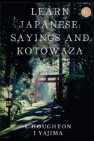 Japanese Idioms, Kotowaza, and Yojijukugo IV: B0BJVNP7HZ Book Cover