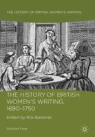 The History of British Women's Writing, 1690 - 1750: Volume Four 1137350407 Book Cover
