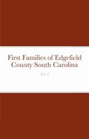 First Families of Edgefield County South Carolina Vol. 1 1435787080 Book Cover
