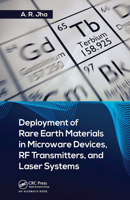 Deployment of Rare Earth Materials in Microware Devices, RF Transmitters, and Laser Systems 1032401400 Book Cover
