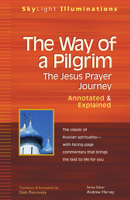 The Way of a Pilgrim: The Jesus Prayer Journey "Annotated & Explained (16pt Large Print Edition) 168336449X Book Cover
