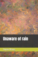 Unaware of rain B0H88H52KF Book Cover