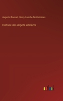 Histoire des impôts indirects 3385011051 Book Cover