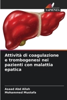 Attività di coagulazione e trombogenesi nei pazienti con malattia epatica (Italian Edition) 6208183170 Book Cover