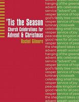 Tis the Season: Church Celebrations for Advent & Christmas 081701697X Book Cover