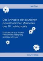 Das Chinabild Der Deutschen Protestantischen Missionare Des 19. Jahrhunderts 3828882951 Book Cover