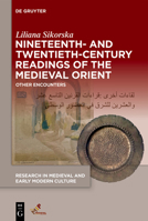 Nineteenth and Twentieth-Century Readings of the Medieval Orient: Other Encounters 1501517910 Book Cover