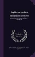 Englische Studien: Organ Fr Englische Philologie Unter Mitbercksichtigung Des Englischen Unterrichts Auf Hheren Schulen ..., Volume 14 135725671X Book Cover