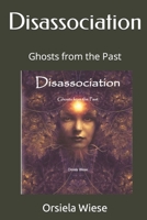 Disassociation: Ghosts from the Past B08MSVJDQ2 Book Cover