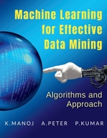 Machine Learning for Effective Data Mining B0C6L65J7R Book Cover