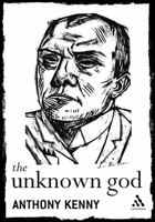 The Unknown God: Agnostic Essays (Continuum Compact)