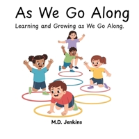 As We Go Along: Learning and Growing as We Go Along B0GMNV7JG2 Book Cover