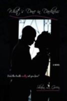 What's Done in Darkness 1436338395 Book Cover