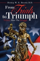 From Trials to Triumph: Victory After the Struggle 1664242988 Book Cover