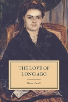 The Love of Long Ago: and Other Stories 1017984107 Book Cover