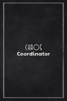 Chaos Coordinator: Sarcastic humor coworker Notebook (Best Gag gift office journals) Lined Blank Notebook Journal. 1654477001 Book Cover