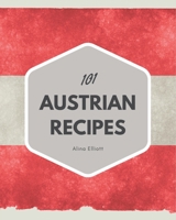 101 Austrian Recipes: Explore Austrian Cookbook NOW! B08CWB7N68 Book Cover