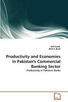 Productivity and Economies in Pakistan's Commercial Banking Sector: Productivity in Pakistani Banks 3639302885 Book Cover