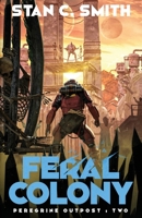 Feral Colony B0C5BD5DJY Book Cover