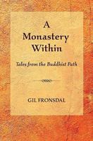 A Monastery Within: Tales from the Buddhist Path 0984509216 Book Cover