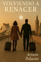 VOLVIENDO A RENACER (Spanish Edition) B0FDCCFX3F Book Cover