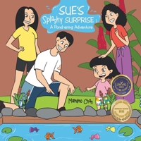 Sue's Splashy Surprise: A Pond-ering Adventure 1543781993 Book Cover
