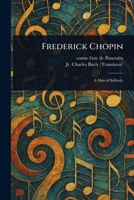 Frederick Chopin 1025250036 Book Cover